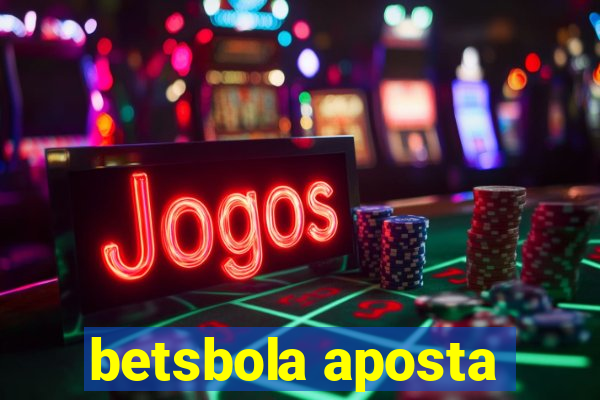 betsbola aposta